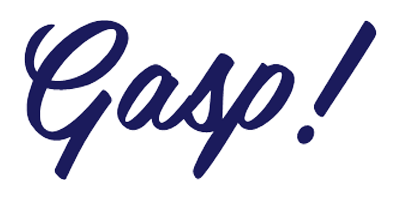 Gasp! Gasp!